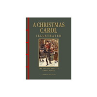Amber Books Ltd A Christmas Carol Illustrated (inbunden, eng)