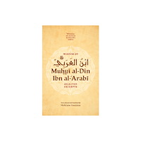 Kube Publishing Ltd Wisdom of Ibn al-Arabi (inbunden, eng)