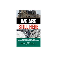 Daraja Press We Are Still Here: Voices from Gaza's Student Generation (häftad, eng)