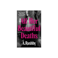 Verve Books All Her Beautiful Deaths (häftad, eng)