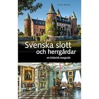Fredric Bedoire Svenska slott och herrgårdar : En historisk reseguide (inbunden) (Skadad)