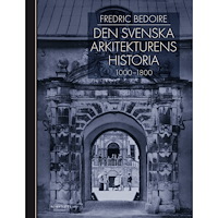 Fredric Bedoire Den svenska arkitekturens historia 1000-1800 (inbunden) (Skadad)