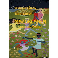 Tora Greve Mazoklanen : Siriuskrönikan (häftad)