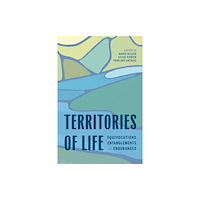 University of Alberta Press Territories of Life (häftad, eng)
