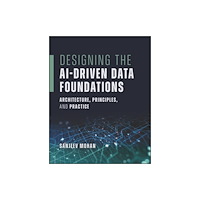 John Wiley & Sons Inc Designing the AI-Driven Data Foundations (häftad, eng)