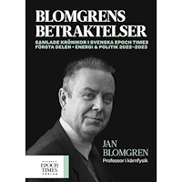 Jan Blomgren BLOMGRENS BETRAKTELSER - FÖRSTA DELEN ENERGI & POLITIK 2022–2023 (bok, danskt band)