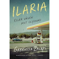Gabriella Zalapi Ilaria eller vägen mot olydnad (inbunden)