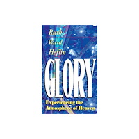 The McDougal Publishing Company Glory: Experiencing the Atmosphere of Heaven (häftad, eng)