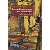 Bengt Kristensson Uggla Ingen slipper undan det fantastiska. Folkkyrkoteologi (inbunden)