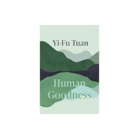 University of Wisconsin Press Human Goodness (häftad, eng)