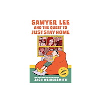 Farrar, Straus & Giroux Inc Sawyer Lee and the Quest to Just Stay Home (inbunden, eng)