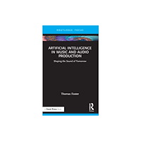 Taylor & francis ltd Artificial Intelligence in Music and Audio Production (häftad, eng)