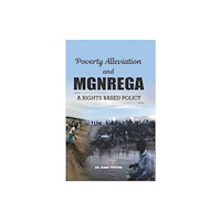 Highbrow Scribes Publications Poverty Alleviation and MGNREGA (inbunden, eng)