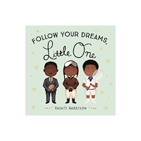 Not Stated Follow Your Dreams, Little One (bok, board book, eng)