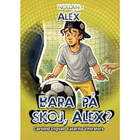 Caroline Engvall Bara på skoj, Alex? (inbunden)
