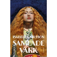 Isabella Nilsson Samlade värk (pocket)