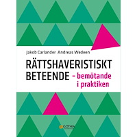 Jakob Carlander Rättshaveristiskt beteende : bemötande i praktiken (häftad)