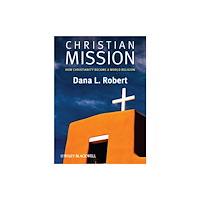 John Wiley And Sons Ltd Christian Mission – How Christianity Became a World Religion (häftad, eng)
