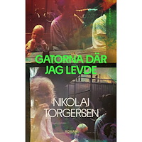 Nikolai Torgersen Gatorna där jag levde (inbunden)