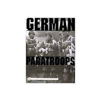 Robert Kurtz German paratroops - uniforms, insignia and equipment of the fallschirmjager (inbunden, eng)