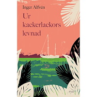 Inger Alfvén Ur kackerlackors levnad (inbunden)
