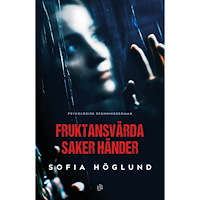 Sofia Höglund Fruktansvärda saker händer (inbunden)