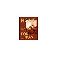 Earl of East A Home for Now: Living Well in Temporary Spaces (inbunden, eng)