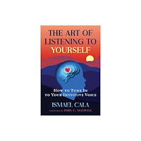Inner Traditions Bear and Company The Art of Listening to Yourself (häftad, eng)