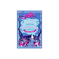 Canterbury Classics Alice's Adventures in Wonderland and Other Stories (inbunden, eng)