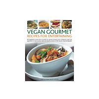 Anness publishing Vegan Gourmet: Recipes for Entertaining (häftad, eng)