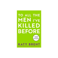 HarperCollins Publishers To All the Men I’ve Killed Before (häftad, eng)