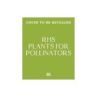 Dorling Kindersley Ltd RHS Plants for Pollinators (inbunden, eng)
