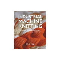 The Crowood Press Ltd Industrial Machine Knitting (inbunden, eng)