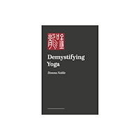 Jessica kingsley publishers Demystifying Yoga (häftad, eng)