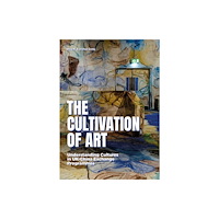 Unicorn Publishing Group The Cultivation of Art (inbunden, eng)