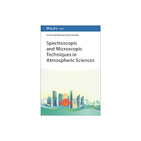 Wiley-VCH Verlag GmbH Spectroscopic and Microscopic Techniques in Atmospheric Sciences (inbunden, eng)
