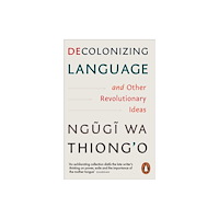 Penguin books ltd Decolonizing Language and Other Revolutionary Ideas (häftad, eng)