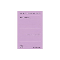 Bloomsbury Publishing (UK) Sophie, Standing There (häftad, eng)