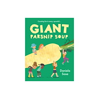 Simon & Schuster Ltd Giant Parsnip Soup (häftad, eng)