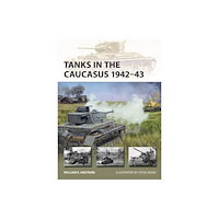 Bloomsbury Publishing PLC Tanks in the Caucasus 1942–43 (häftad, eng)