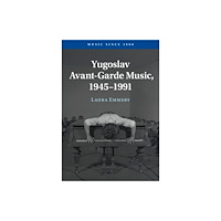 Cambridge University Press Yugoslav Avant-Garde Music, 1945–1991 (häftad, eng)