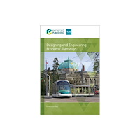 Emerald Publishing Limited Designing and Engineering Economic Tramways (inbunden, eng)