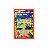 Distributed Art Publishers Kongkee: Warring States Cyberpunk (inbunden, eng)