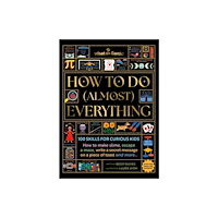 What on Earth Publishing Ltd How to Do (Almost) Everything (inbunden, eng)