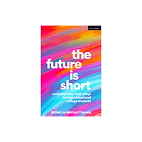 Bloomsbury Publishing PLC The Future is Short (häftad, eng)