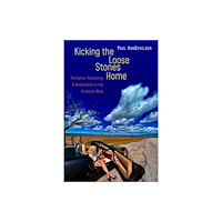 University of Nebraska Press Kicking the Loose Stones Home (häftad, eng)