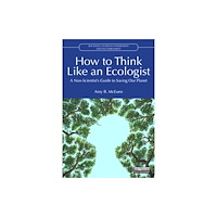 Taylor & francis ltd How to Think Like an Ecologist (häftad, eng)
