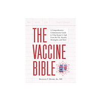 Ulysses Press The Vaccine Bible (häftad, eng)