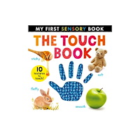 Little Tiger Press Group The Touch Book (bok, board book, eng)