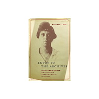 University of Massachusetts Press Envoy to the Archives (inbunden, eng)